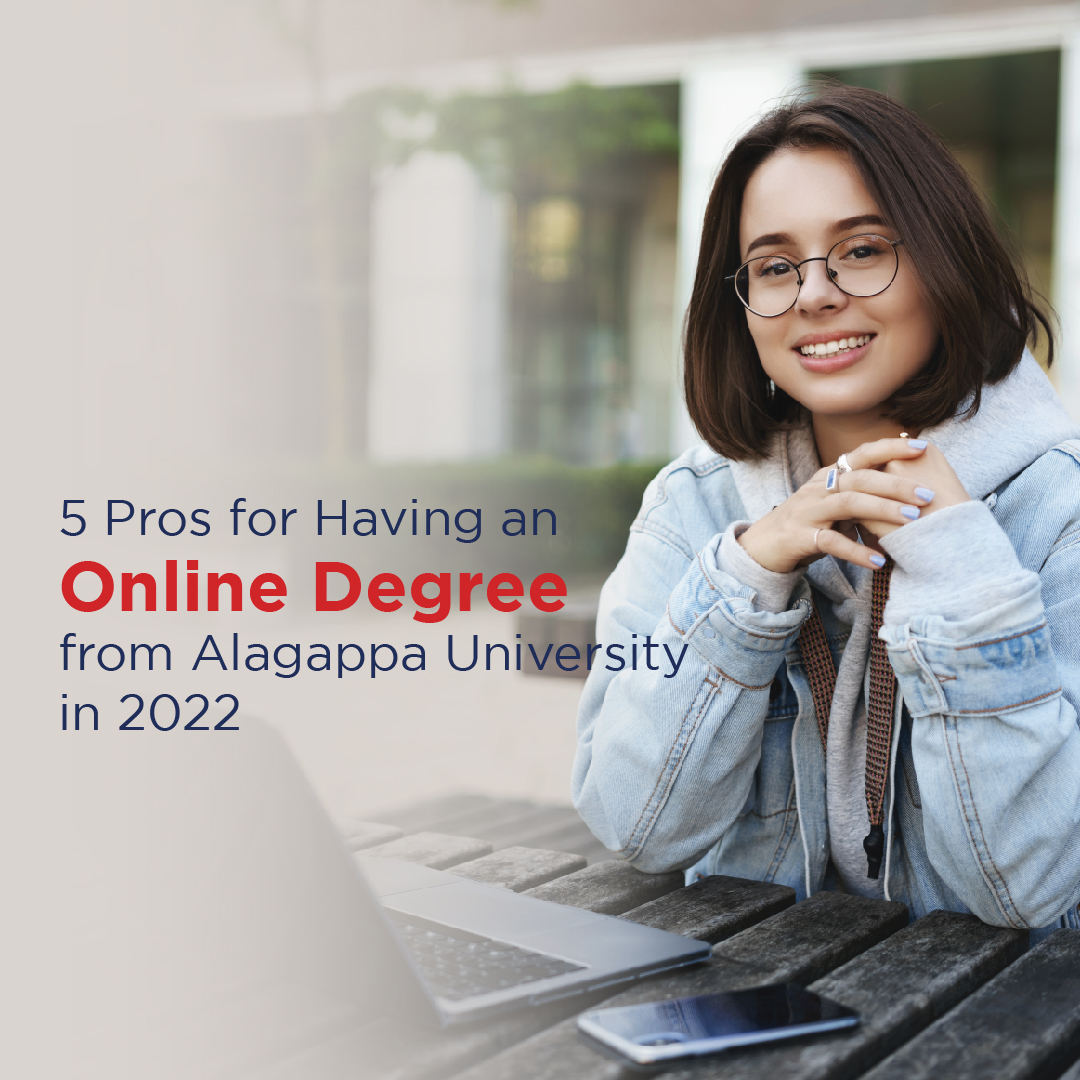5 Pros for Having an Online Degree from Alagappa University in 2022
